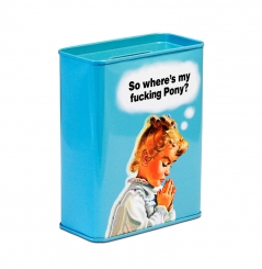 So Where Is My Fucking Pony - Spardose 