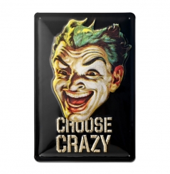 Batman - The Joker - Choose Crazy - DC Comics - Blechschild - aus robustem Stahblech - gewölbt mit Prägung - 20 x 30 cm 