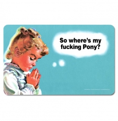 Fun - So Where's My Fucking Pony? - Frühstücksbrettchen - Retro 