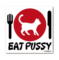 Eat Pussy - Fridge Magnet  
